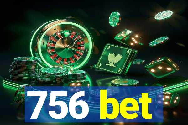 756 bet